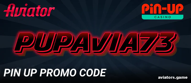 Pin Up promo code for Aviator India gamblers